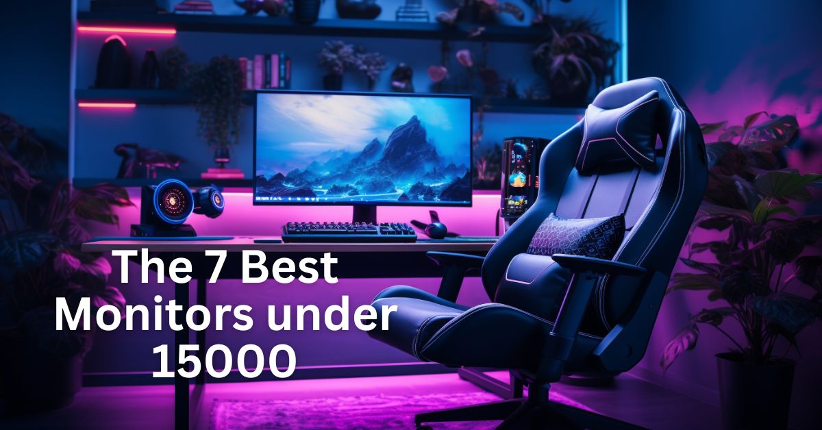 The 7 Best Monitors under 15000( 2024) MyTVUtopia